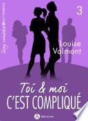 Toi et moi : c'est compliqué, vol. 3