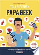 Toi, le (futur) papa geek