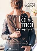 Toi & moi, c'est compliqué !