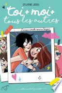 Toi + moi + tous les autres - tome 3