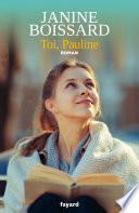 Toi, Pauline