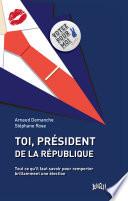 Toi, Président de la République