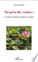 Toi qu'on dit autiste