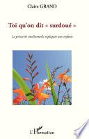 Toi qu'on dit surdoué