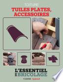 Toiture : Tuiles plates, accessoires