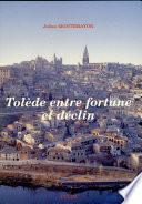 Tolède entre fortune et déclin (1530-1640)