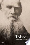 Tolstoï. Le pas de l'ogre