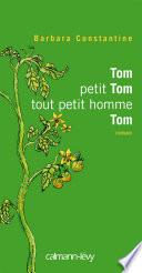 Tom petit Tom tout petit hommeTom