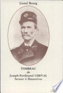 Tombeau de Joseph-Ferdinand Cheval facteur à Hauterives