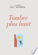 Tomber plus haut