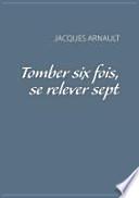 Tomber six fois, se relever sept
