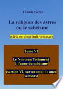 Tome VI La religion des astres ou le sabéisme