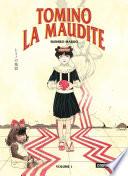 Tomino la maudite (Tome 1)