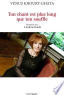 Ton chant est plus long que ton souffle
