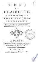 Toni et Clairette par M. de La Dixmerie. Tome premier, premier partie[-Tome second, seconde partie]