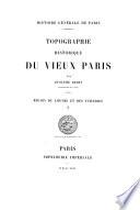 Topographie historique du vieux Paris