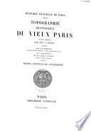 Topographie historique du vieux Paris