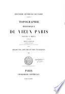 Topographie historique du vieux Paris