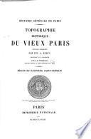 Topographie historique du vieux Paris