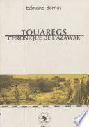 Touaregs, chronique de l'Azawak