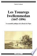 Touaregs Iwellemmedan (1647-1896). Un ensemble politique de la Boucle du Niger (Les)