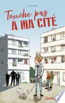 Touche pas à ma cité