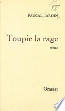 Toupie la rage