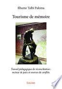 Tourisme de mémoire : Travail pédagogique de réconciliation : vecteur de paix et sources de conflits.