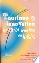TOURISME ET INNOVATION - La force creative des loisirs