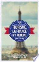 Tourisme, la France n°1 mondial