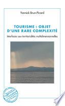 Tourisme : objet d'une rare complexité