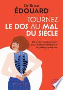 Tournez le dos au mal du siecle