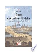 Tours entre Lumières et Révolution