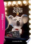 Tous en scène 2 - Le roman du film