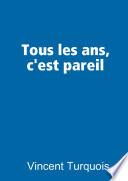 Tous les ans, c'est pareil