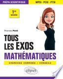Tous les exos Mathématiques - Prépa scientifique 1re année - Exercices corrigés / Conseils