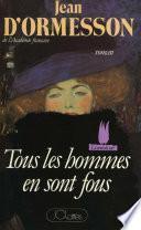 Tous les hommes en sont fous