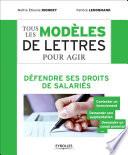 Tous les modèles de lettres pour agir - Défendre ses droits de salariés