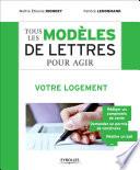 Tous les modèles de lettres pour agir - Votre logement
