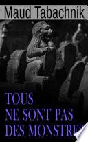 Tous ne sont pas des monstres