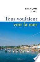 Tous voulaient voir la mer