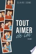 Tout aimer ... de toi