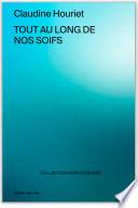Tout au long de nos soifs