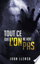 Tout ce que l’on ne voit pas