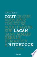 Tout ce que vous avez toujours voulu savoir sur Lacan sans jamais oser le demander à Hitchcock