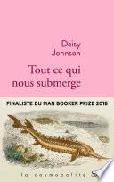 Tout ce qui nous submerge