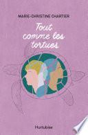 Tout comme les tortues