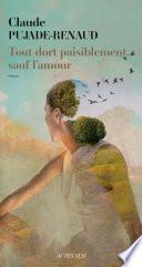 Tout dort paisiblement, sauf l'amour