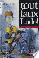 Tout faux Ludo !