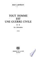 Tout homme est une guerre civile ...: Les libertadors